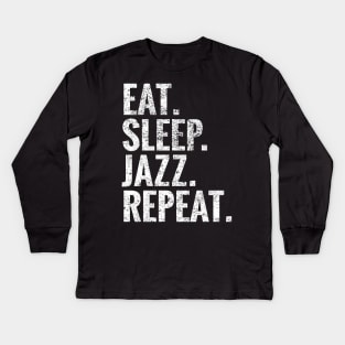 Eat Sleep Jazz Repeat Kids Long Sleeve T-Shirt